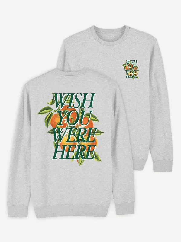 Wish You Were Here Sweatshirt